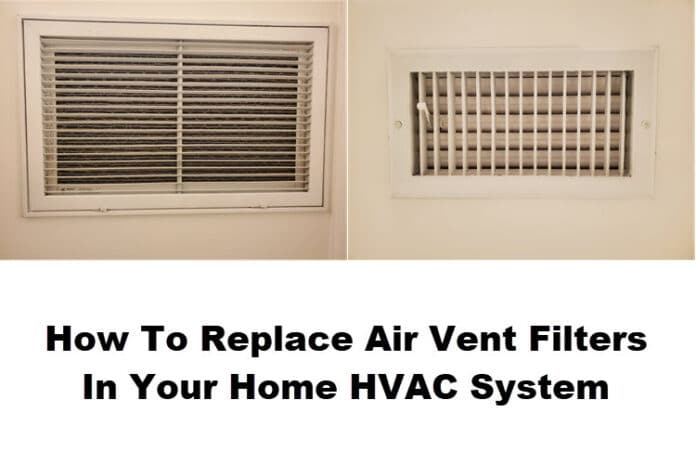 How To Replace Air Vent Filters In Your Home HVAC System